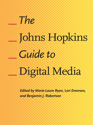 cover image of The Johns Hopkins Guide to Digital Media